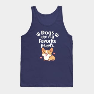 Cute Corgi Dogs Are My Favorite People Dog Lover Tank Top